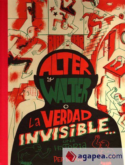 Alter y Walter o La verdad invisible Alter y Walter o La verdad invisible