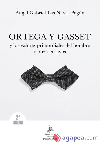 Ortega y Gasset y los valores primordiales del Hombre