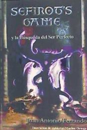 Portada de Sefirot`s Game y la búsqueda del Ser Perfecto