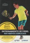 Entrenamiento de Pádel: 1001 Nuevos ejercicios