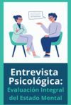 Entrevista Psicol&oacute;gica: Evaluaci&oacute;n integral del Estado Mental