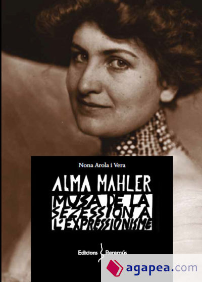 Alma Mahler: Musa de la Sezession a l'Expressionisme