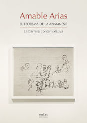 Portada de Amable Arias. El teorema de la anamnesis. La Barrera contemplativa