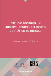 Portada de ESTUDIO DOCTRINAL Y JURISPRUDENCIAL DEL DELITO DE TRÁFICO DE DROGAS