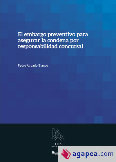 El embargo preventivo para asegurar la condena por responsabilidad concursal