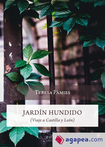 Jardín Hundido: Viaje a Castilla y León Jardín Hundido: Viaje a Castilla y León