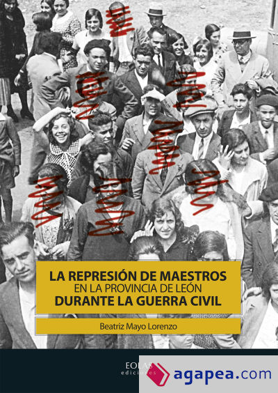 La represión de maestros en la provincia de León durante la Guerra Civil