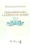 Epifenodias para la poesía y el teatro