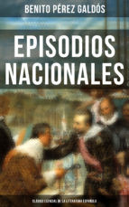 Portada de Episodios Nacionales - Clásico esencial de la literatura española (Ebook)