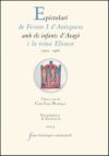 Epistolari de Ferran I d'Antequera amb els infants d'Aragó i la reina Elionor (1413-1416)