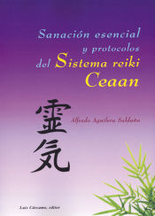 Portada de Sanación esencial y protocolos del Sistema Reiki Ceaan