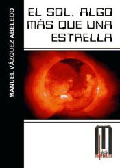 Portada de El sol: algo más que una estrella