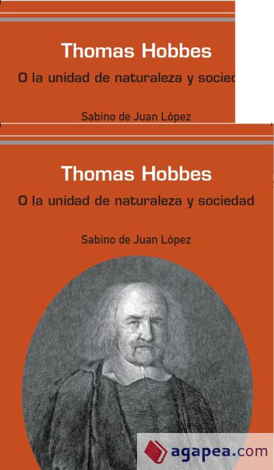 THOMAS HOBBES O LA UNIDAD DE NATURALEZA Y SOCIEDAD