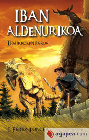 Portada de Iban Aldenurikoa - Thaurroken basoa