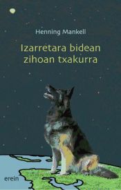 Portada de Izarretara bidean zihoan txakurra