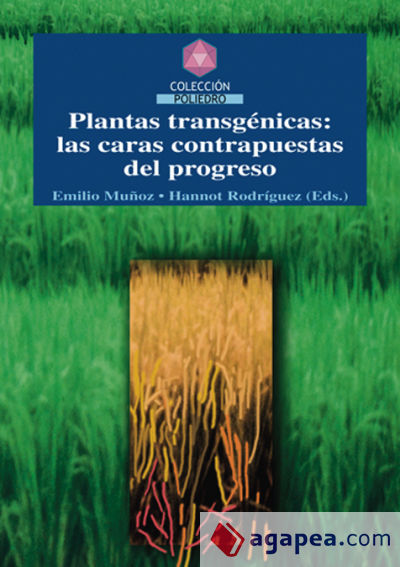 Plantas transgénicas: las caras contrapuestas del progreso