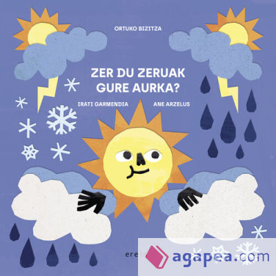 Zer du zeruak gure aurka?