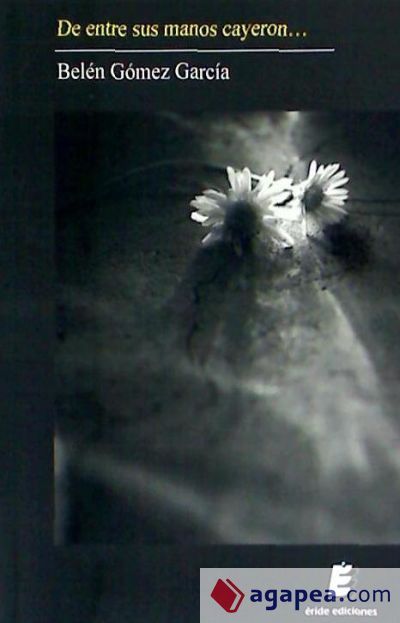 De entre sus manos cayeron