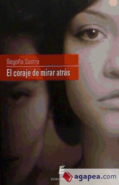 El coraje de mirar atrás