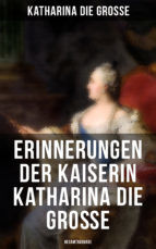 Portada de Erinnerungen der Kaiserin Katharina die Große (Ebook)