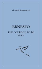 Portada de Ernesto the courage to be free (Ebook)