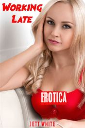Portada de Erotica: Working Late (Ebook)
