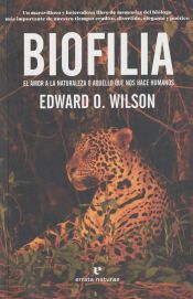 Portada de Biofilia: El amor a la naturaleza o aquello que nos hace humanos