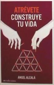 Portada de ATREVETE. CONSTRUYE TU VIDA