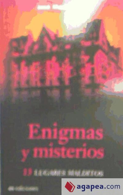 ENIGMAS Y MISTERIOS. 13 LUGARES MALDITOS