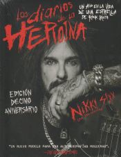 Portada de Los diarios de la heroína: Un año en la vida de una estrella de rock rota