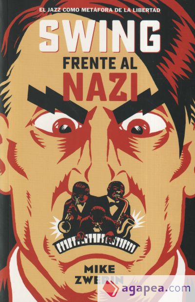 Swing frente al nazi : el jazz como metáfora de la libertad