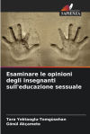 Esaminare le opinioni degli insegnanti sullâ€™educazione sessuale