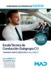 Escala T&eacute;cnica de Conducci&oacute;n (Subgrupo C1). Temario Parte Espec&iacute;fica volumen 1. Comunidad Aut&oacute;noma de Galicia