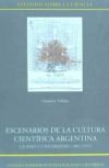Escenarios de la cultura científica argentina: Ciudad y universidad (1882-1955)