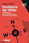 Esclavos de Hitler : republicanos en los campos nazis del Canal de la Mancha