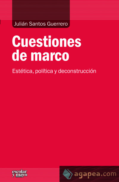 Cuestiones de marco: estética, política y deconstrucción