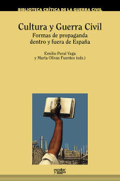Portada de Cultura y Guerra Civil: Formas de propaganda dentro y fuera de España