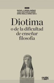 Portada de Diotima, o de la dificultad de enseñar filosofía