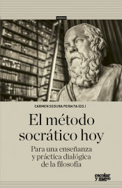 Portada de El método socrático hoy: Para una enseñanza y práctica dialógica de la filosofía