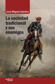 Portada de La sociedad tradicional y sus enemigos