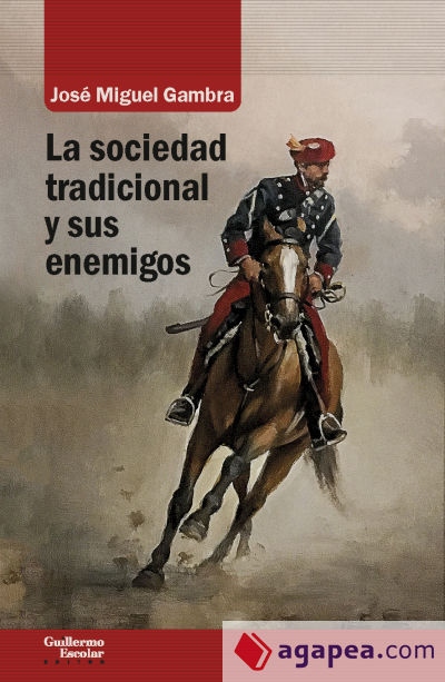 La sociedad tradicional y sus enemigos