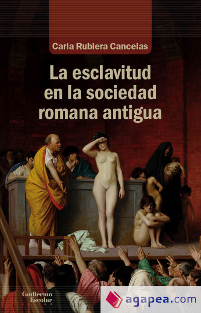 Las esclavitud en la sociedad romana antigua