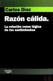 Portada de Razón cálida : la relación como lógica de los sentimientos