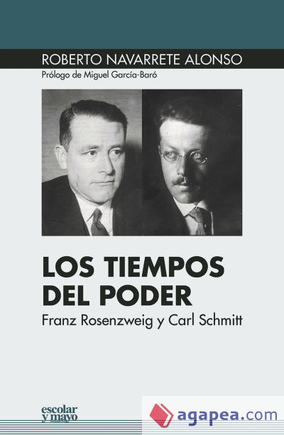 Tiempos del Poder. Franz Rosenzweig y Carl Schmitt