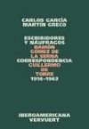 Escribidores y n&aacute;ufragos. Correspondencia Ram&oacute;n G&oacute;mez de la Serna / Guillermo de Torre 1916-1963.