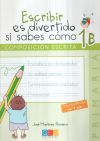 Escribir es divertido si sabes como 1B