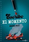 Escribo el momento