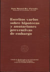 Escritos varios sobre hipotecas y anotaciones preventivas de embargo