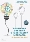 Escritura creativa e imaginaci&oacute;n literaria: De la pr&aacute;ctica a la teor&iacute;a