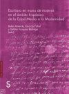 Escritura en mano de mujeres en el &aacute;mbito hisp&aacute;nico de la Edad Media a la Modernidad